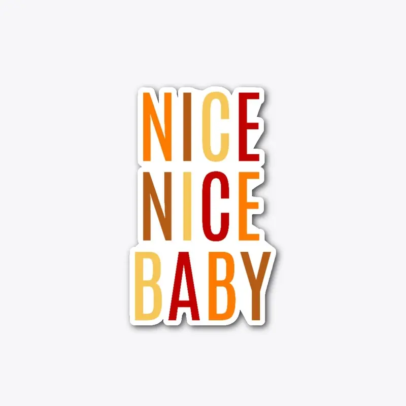 Nice Nice Baby